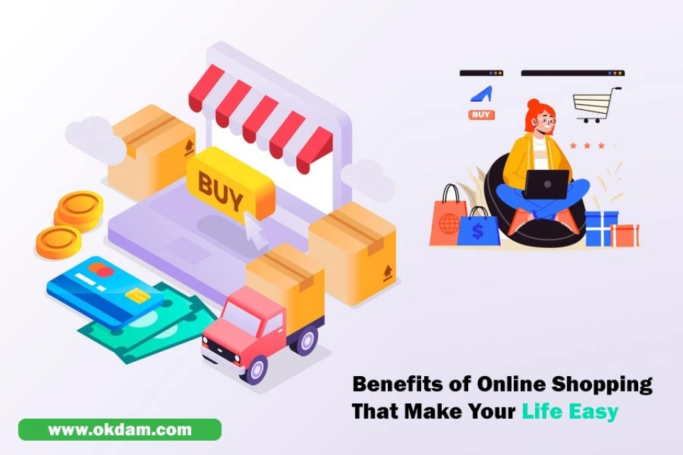 Benefits of Online Shopping That Make Your Life Easy